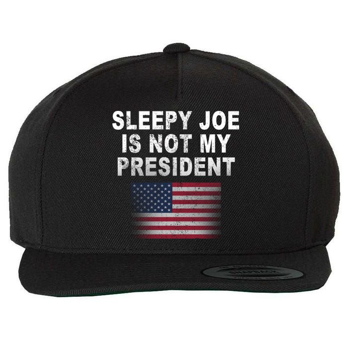 Sleepy Joe Is Not My President American Flag Wool Snapback Cap