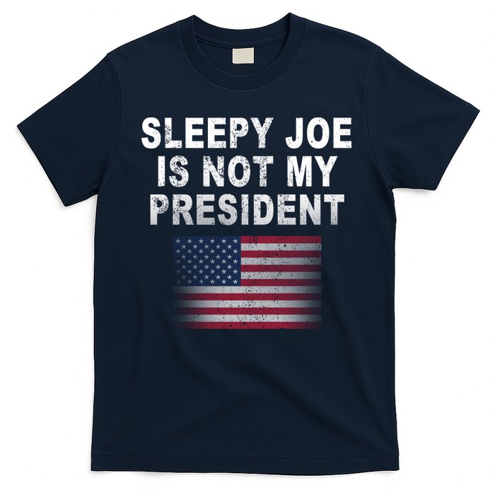 Sleepy Joe Is Not My President American Flag T-Shirt