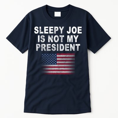 Sleepy Joe Is Not My President American Flag Tall T-Shirt