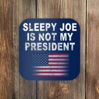 Sleepy Joe Is Not My President American Flag Coaster