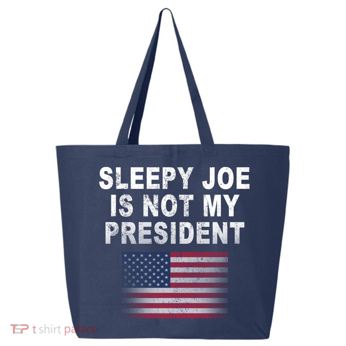Sleepy Joe Is Not My President American Flag 25L Jumbo Tote