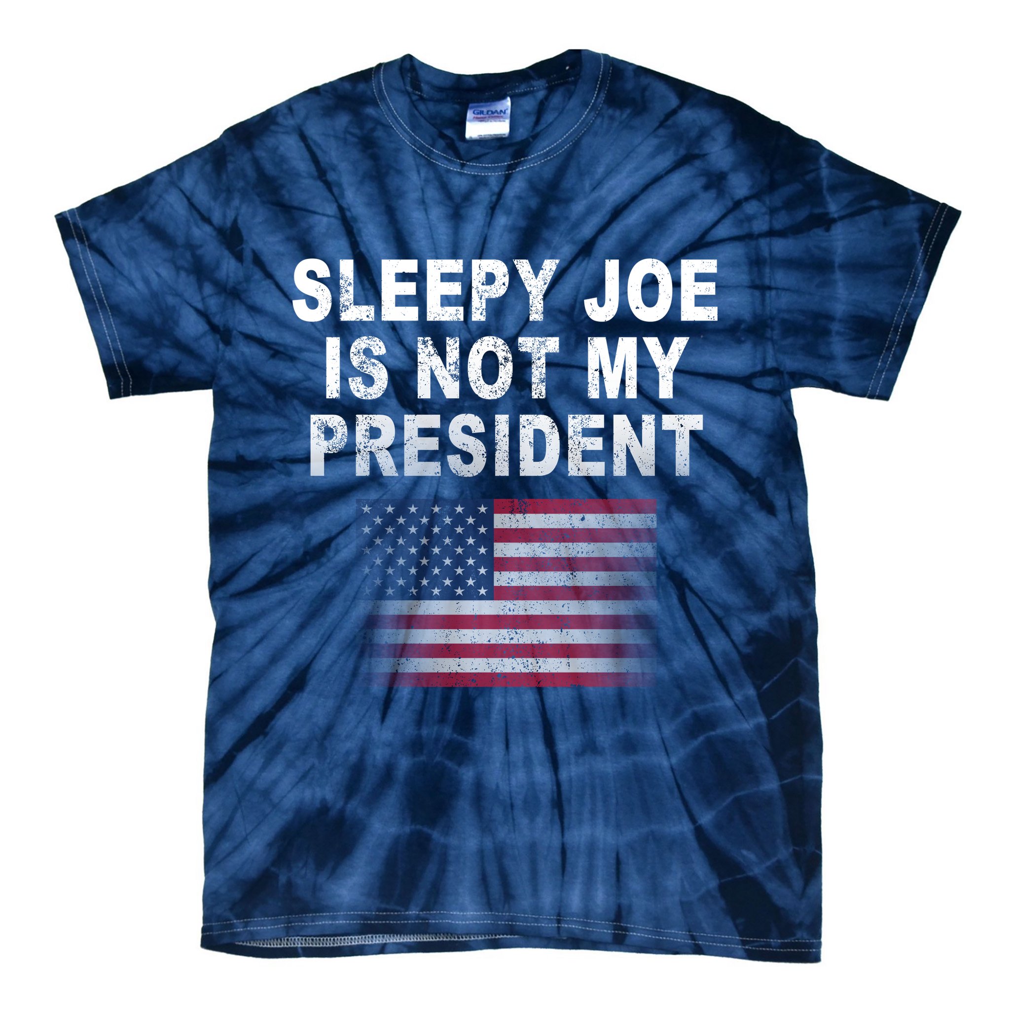 Sleepy Joe Is Not My President American Flag Tie-Dye T-Shirt