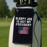 Sleepy Joe Is Not My President American Flag Golf Towel