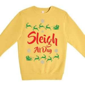 Sleigh All Day Premium Crewneck Sweatshirt