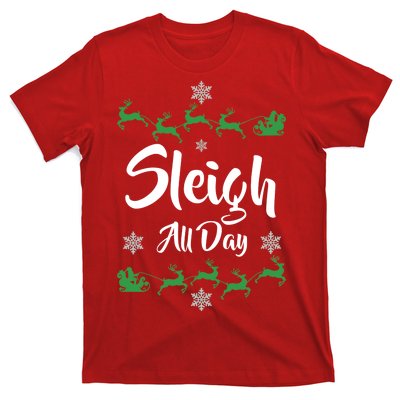 Sleigh All Day T-Shirt