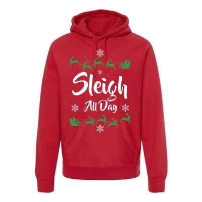 Sleigh All Day Premium Hoodie