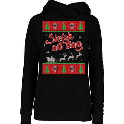 Sleigh All Day Ugly Christmas Womens Funnel Neck Pullover Hood