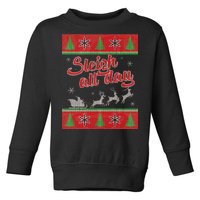 Sleigh All Day Ugly Christmas Toddler Sweatshirt