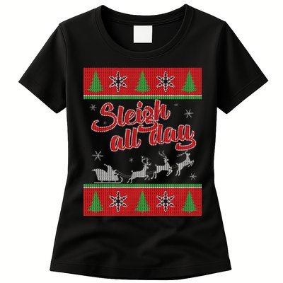Sleigh All Day Ugly Christmas Womens T-Shirt
