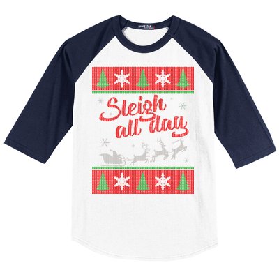 Sleigh All Day Ugly Christmas Baseball Sleeve Shirt