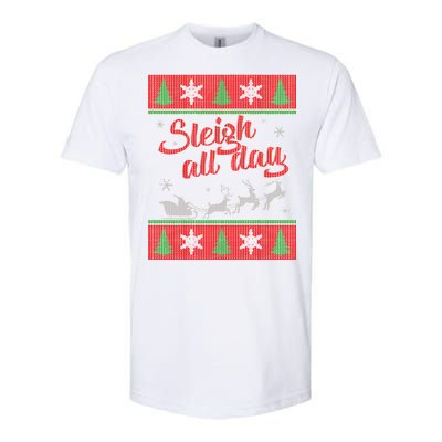 Sleigh All Day Ugly Christmas Softstyle CVC T-Shirt