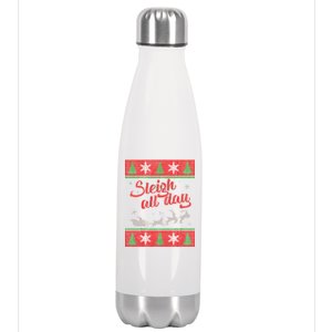 Sleigh All Day Ugly Christmas Stainless Steel Insulated Water Bottle