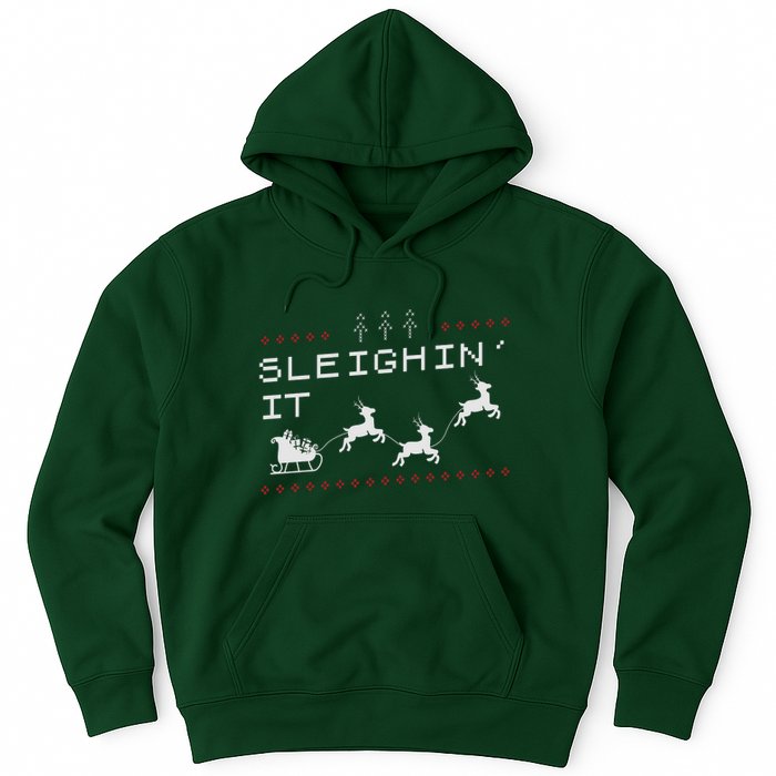 Sleighin It Ugly Christmas  Hoodie