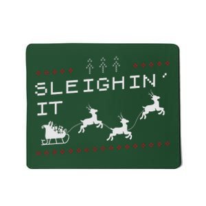 Sleighin It Ugly Christmas  Mousepad