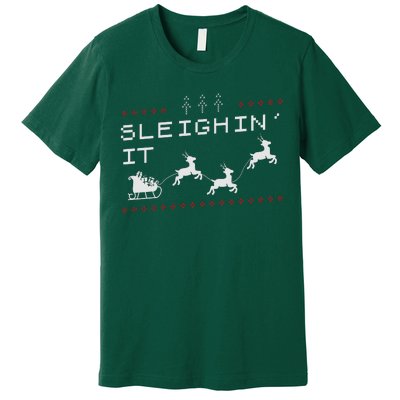 Sleighin It Ugly Christmas  Premium T-Shirt