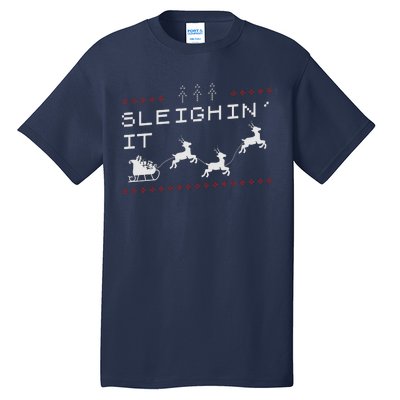 Sleighin It Ugly Christmas  Tall T-Shirt