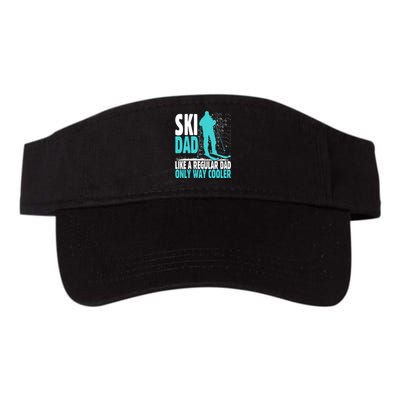 Skier Lover Funny Ski Dad Like A Regular Dad Only Way Cooler Gift Valucap Bio-Washed Visor