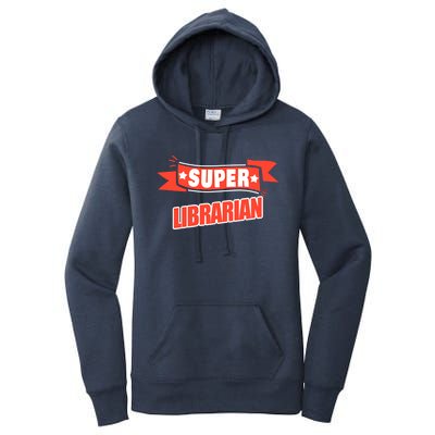 Super Librarian Funny Librarian Gift Women's Pullover Hoodie