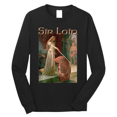 Sir Loin Funny Sirloin Steak Long Sleeve Shirt