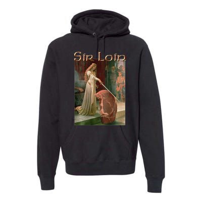 Sir Loin Funny Sirloin Steak Premium Hoodie