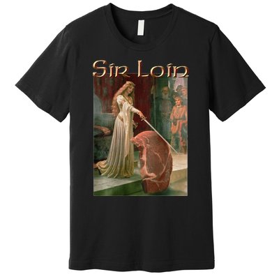 Sir Loin Funny Sirloin Steak Premium T-Shirt