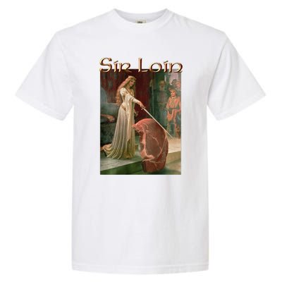 Sir Loin Funny Sirloin Steak Garment-Dyed Heavyweight T-Shirt