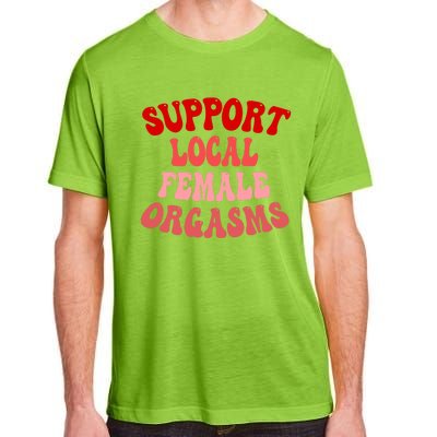 Support Local Female Orgasms Groovy Adult ChromaSoft Performance T-Shirt