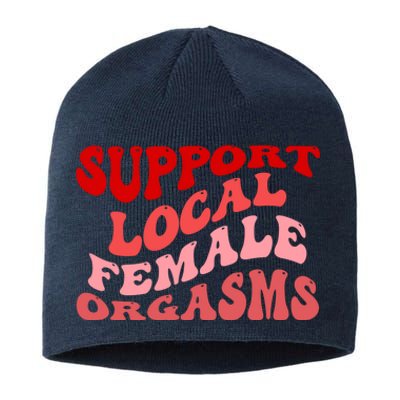 Support Local Female Orgasms Groovy Sustainable Beanie