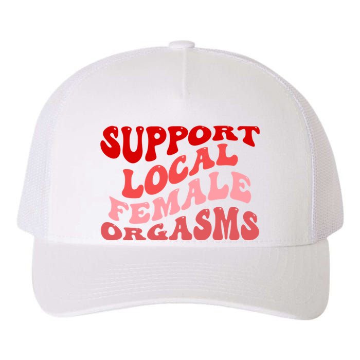 Support Local Female Orgasms Groovy Yupoong Adult 5-Panel Trucker Hat