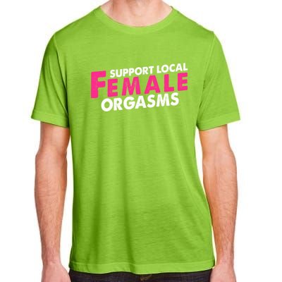 Support Local Female Orgasms Adult ChromaSoft Performance T-Shirt