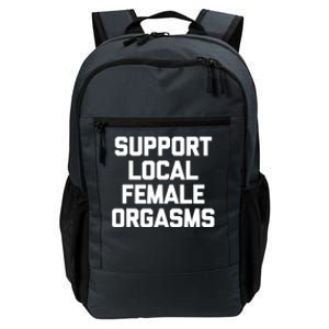 Support Local Female Orgasms Daily Commute Backpack