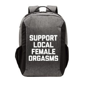 Support Local Female Orgasms Vector Backpack