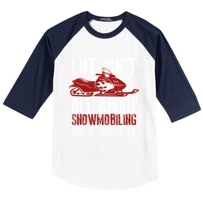 Snowmobiling Lover Funny Snowmobile Quote For Snowmobilers Funny Gift Baseball Sleeve Shirt