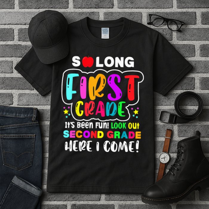 So Long First Grade Hello Second Grade Here I Come 2nd Grade Tall T-Shirt