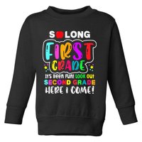 So Long First Grade Hello Second Grade Here I Come 2nd Grade Toddler Sweatshirt