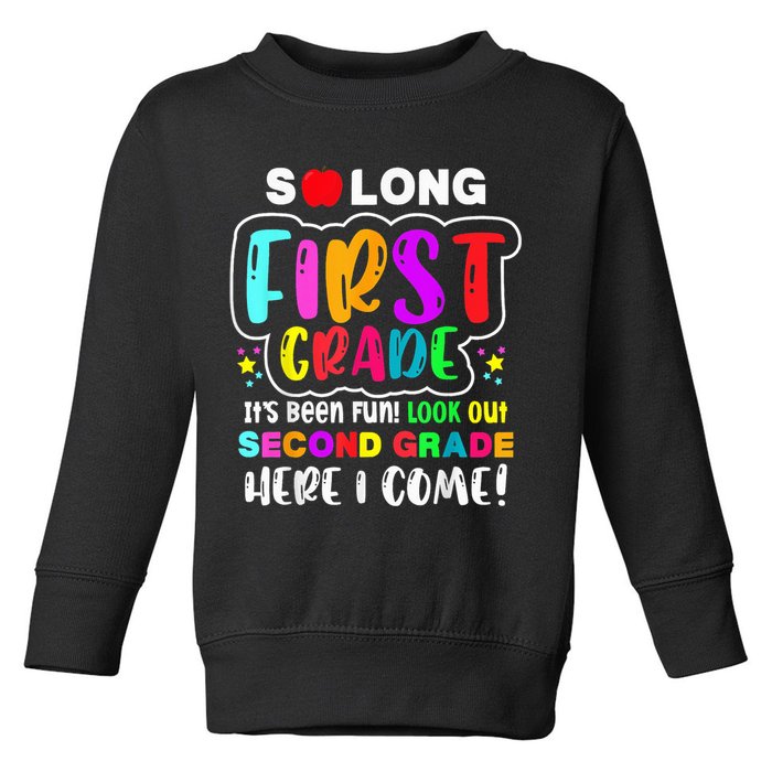 So Long First Grade Hello Second Grade Here I Come 2nd Grade Toddler Sweatshirt