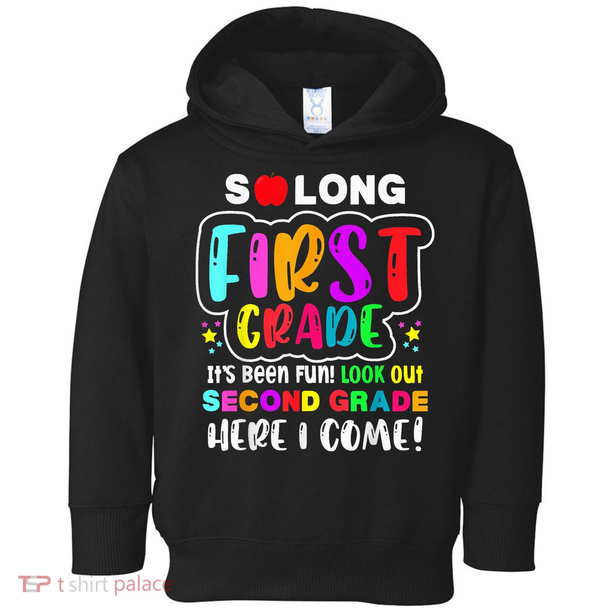 So Long First Grade Hello Second Grade Here I Come 2nd Grade Toddler Hoodie