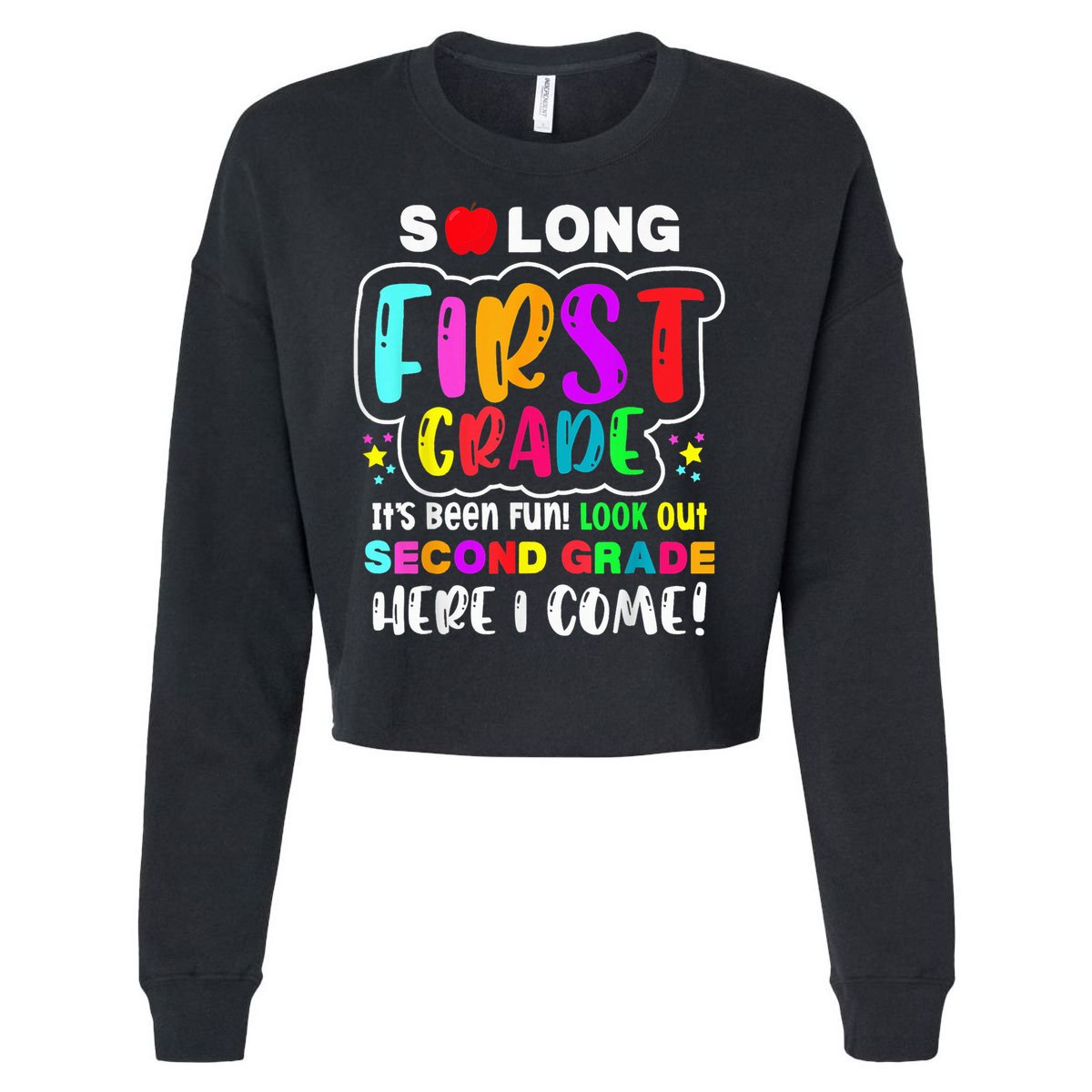 So Long First Grade Hello Second Grade Here I Come 2nd Grade Cropped Pullover Crew