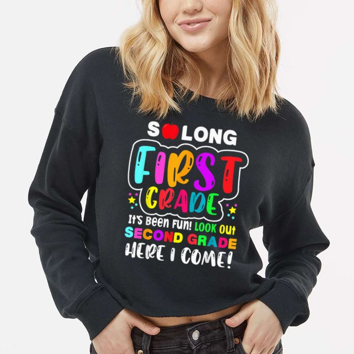 So Long First Grade Hello Second Grade Here I Come 2nd Grade Cropped Pullover Crew