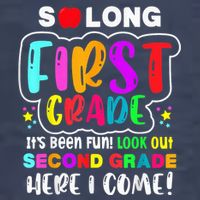 So Long First Grade Hello Second Grade Here I Come 2nd Grade Sweatshirt