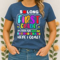 So Long First Grade Hello Second Grade Here I Come 2nd Grade Womens T-Shirt