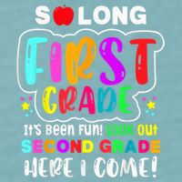 So Long First Grade Hello Second Grade Here I Come 2nd Grade Sueded Cloud Jersey T-Shirt