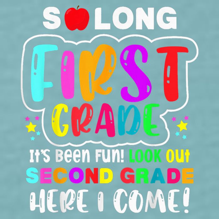 So Long First Grade Hello Second Grade Here I Come 2nd Grade Sueded Cloud Jersey T-Shirt