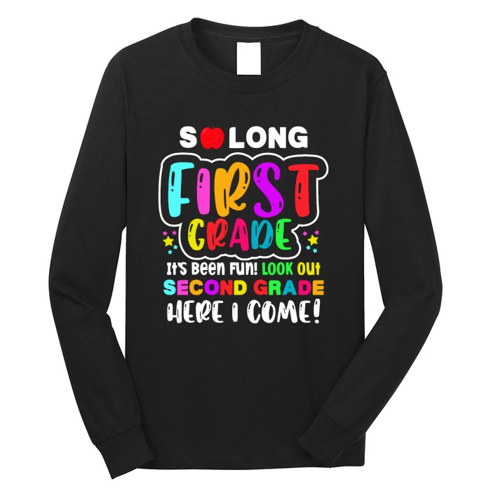 So Long First Grade Look Out Second Grade I Come Long Sleeve Shirt