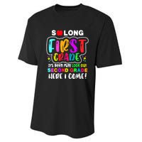 So Long First Grade Look Out Second Grade I Come Performance Sprint T-Shirt