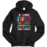 So Long First Grade Look Out Second Grade I Come Tie Dye Hoodie