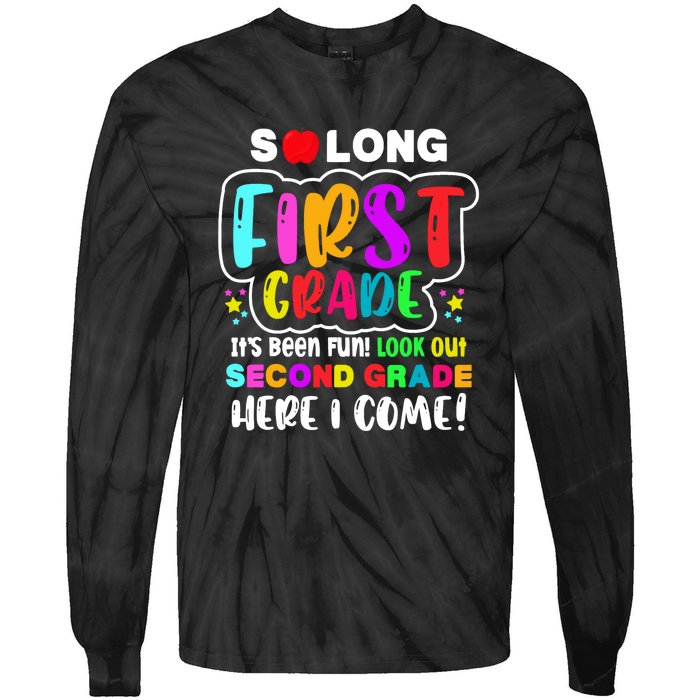 So Long First Grade Look Out Second Grade I Come Tie-Dye Long Sleeve Shirt