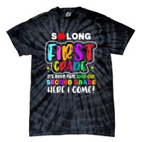 So Long First Grade Look Out Second Grade I Come Tie-Dye T-Shirt