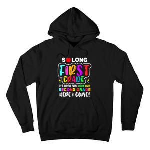 So Long First Grade Look Out Second Grade I Come Tall Hoodie