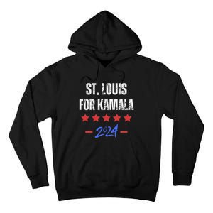 St. Louis For Kamala 2024 Dnc Kamala Harris Supporter Tall Hoodie